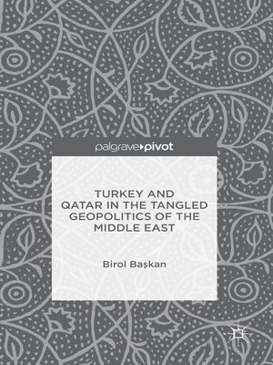 cover image of Turkey and Qatar in the Tangled Geopolitics of the Middle East